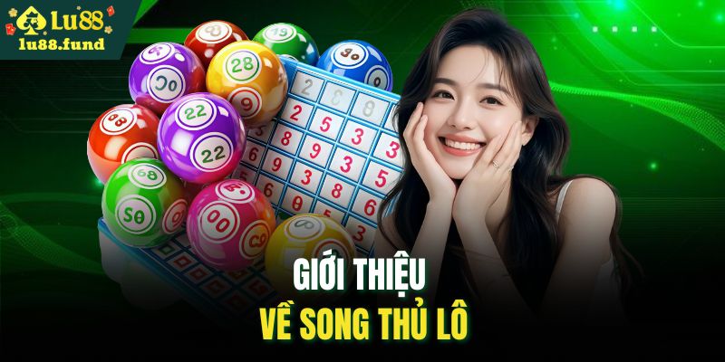Giới thiệu về song thủ lô